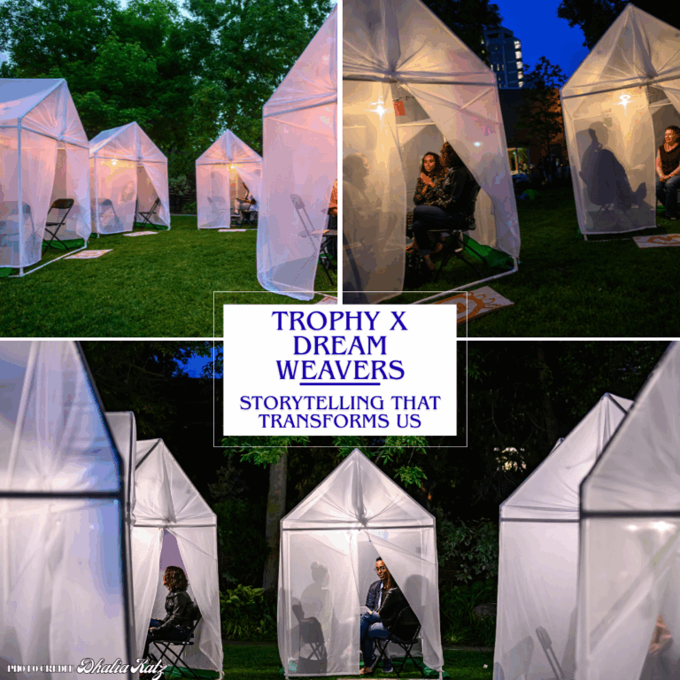 Trophy X Dream Weavers: Storytelling that transforms us